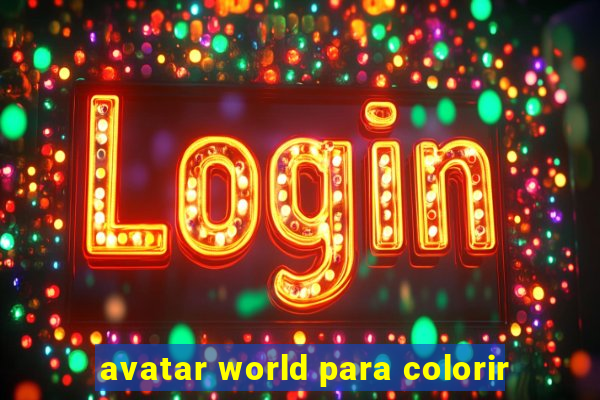 avatar world para colorir